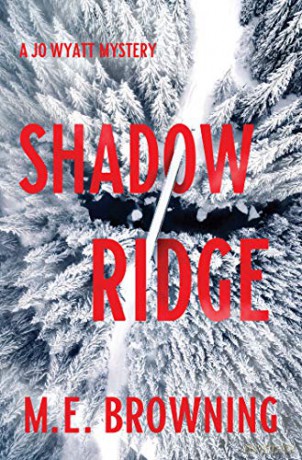 Shadow Ridge: A Jo Wyatt Mystery - M. E. Browning [KSIĄŻKA]