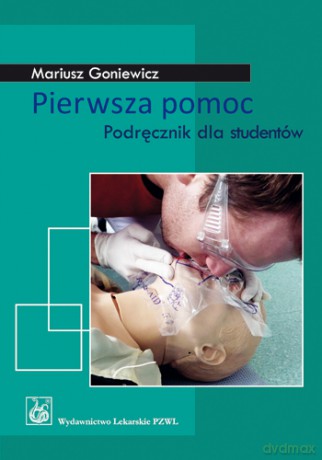 Pierwsza pomoc - Podręcznik dla studentów - Goniewicz [KSIĄŻKA]