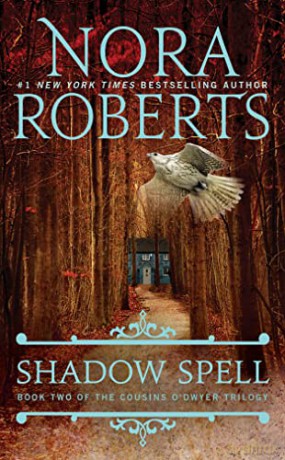 Shadow Spell: 2 (Cousins O'Dwyer Trilogy) - Nora Roberts [KSIĄŻKA]