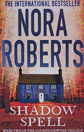 Shadow Spell: 2 (The Cousins O'Dwyer Trilogy) - Nora Roberts [KSIĄŻKA]