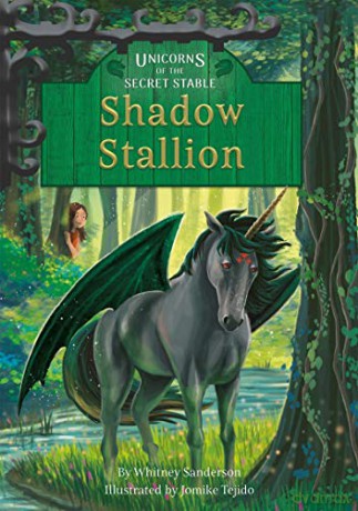 Shadow Stallion: Book 7 (Unicorns of the Secret Stable) - Whitney Sanderson [KSIĄŻKA]