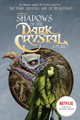 Shadows of the Dark Crystal #1 (Jim Henson's The Dark Crystal) - J. M. Lee [KSIĄŻKA]