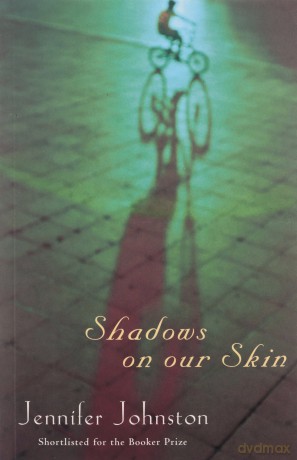 Shadows on our Skin - Jennifer Johnston [KSIĄŻKA]