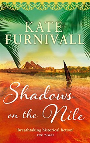 Shadows on the Nile: 'Breathtaking historical fiction' The Times - Kate Furnivall [KSIĄŻKA]