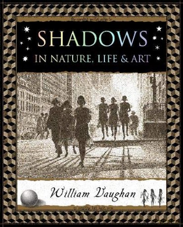 Shadows: in Nature, Life and Art (Wooden Books) - William Vaughan [KSIĄŻKA]