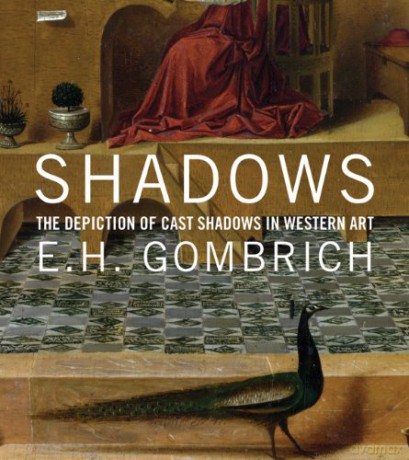 Shadows: The Depiction of Cast Shadows in Western Art - Eh Gombrich [KSIĄŻKA]