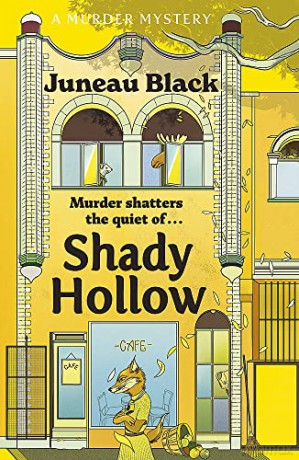 Shady Hollow: The first in a cosy murder series of 'rare and sinister charm' (Shady Hollow series) - Juneau Black [KSIĄŻKA]