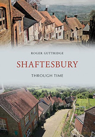 Shaftesbury Through Time - Roger Guttridge [KSIĄŻKA]