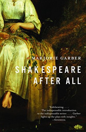 Shakespeare After All - Marjorie Garber [KSIĄŻKA]