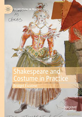 Shakespeare and Costume in Practice (Shakespeare in Practice) - Bridget Escolme [KSIĄŻKA]