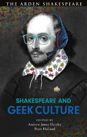 Shakespeare and Geek Culture - Peter Holl [KSIĄŻKA]