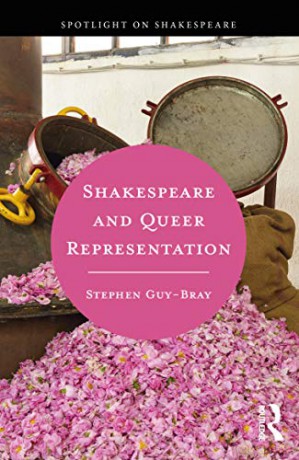 Shakespeare and Queer Representation (Spotlight on Shakespeare) - Stephen Guy-Bray [KSIĄŻKA]