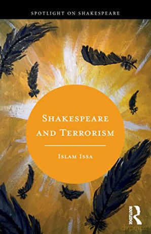 Shakespeare and Terrorism (Spotlight on Shakespeare) - Islam Issa [KSIĄŻKA]