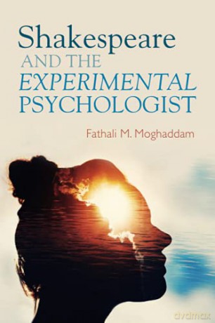 Shakespeare and the Experimental Psychologist - Fathali M. Moghaddam [KSIĄŻKA]
