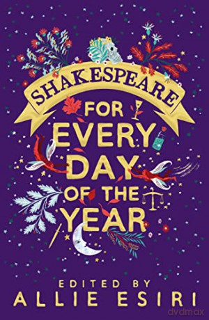 Shakespeare for Every Day of the Year - Allie Esiri [KSIĄŻKA]