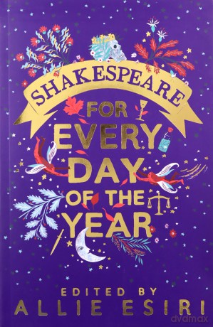Shakespeare for Every Day of the Year - Allie Esiri [KSIĄŻKA]