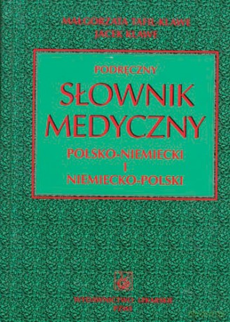 Podręczny słownik medyczny polsko-niemiecki i niemiecko-polski - Tafil-Klawe [KSIĄŻKA]