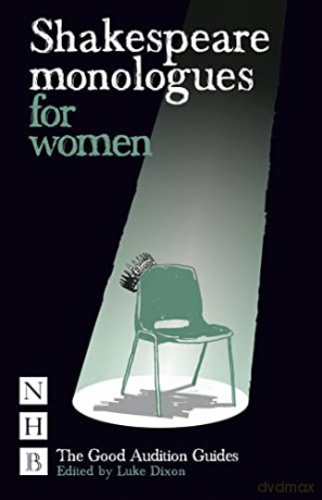 Shakespeare Monologues for Women (NHB Good Audition Guides) - Luke Dixon [KSIĄŻKA]