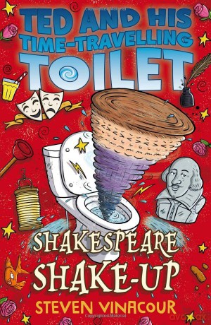 Shakespeare Shake-Up (Ted and His Time Travelling Toilet) - Steven Vinacour [KSIĄŻKA]