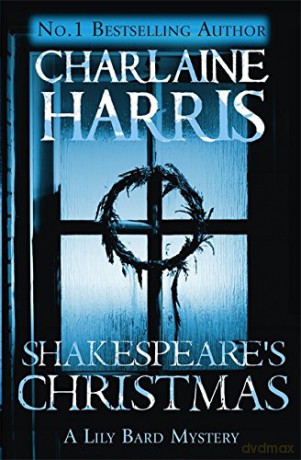 Shakespeare's Christmas: A Lily Bard Mystery - Charlaine Harris [KSIĄŻKA]