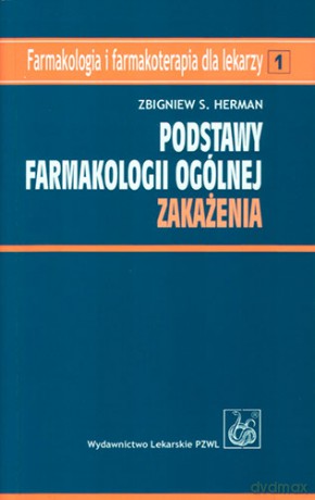 Podstawy farmakologii ogólnej - Zakażenia - Herman [KSIĄŻKA]