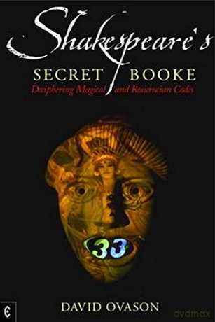 Shakespeare's Secret Booke: Deciphering Magical and Rosicrucian Codes - David Ovason [KSIĄŻKA]