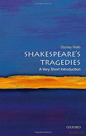 Shakespeare's Tragedies: A Very Short Introduction (Very Short Introductions) - Stanley Wells [KSIĄŻKA]