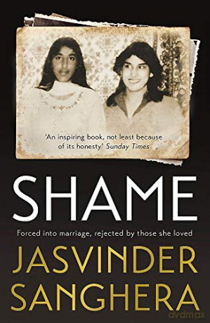 Shame: The bestselling true story of a girl's struggle to survive - Jasvinder Sanghera [KSIĄŻKA]