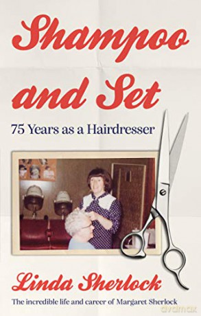 Shampoo and Set: 75 Years as a Hairdresser - Linda Sherlock [KSIĄŻKA]