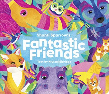 Shanti Sparrow Fantastic Friends - Krystal Eldridge [KSIĄŻKA]