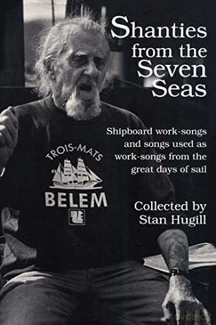 Shanties from the Seven Seas: Shipboard Work-Songs and Some Songs Used as Work-Songs from the Great Days of Sail - Stan Hugill [KSIĄŻKA]