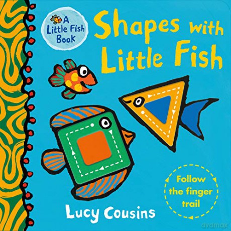 Shapes with Little Fish - Lucy Cousins [KSIĄŻKA]