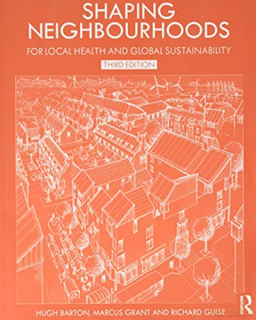 Shaping Neighbourhoods: For Local Health and Global Sustainability - Hugh Barton [KSIĄŻKA]
