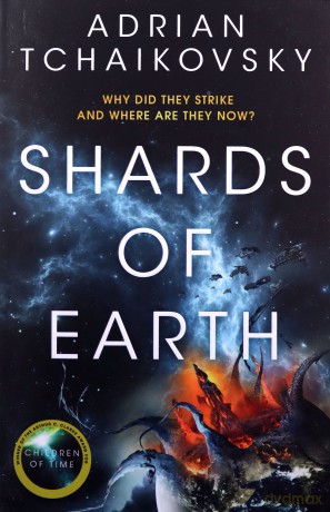 Shards of Earth: Adrian Tchaikovsky (The Final Architecture, 1) - Adrian Tchaikovsky [KSIĄŻKA]