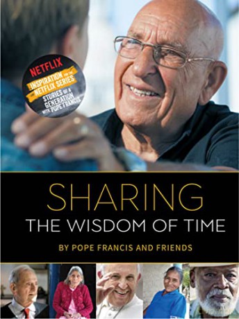 Sharing the Wisdom of Time - Pope Francis and Friends [KSIĄŻKA]
