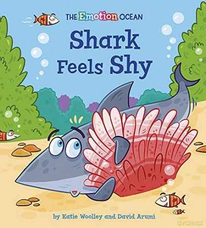 Shark Feels Shy (The Emotion Ocean) - Katie Woolley [KSIĄŻKA]