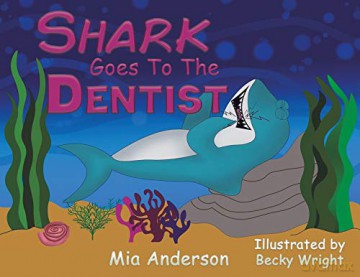 Shark Goes to the Dentist - Mia Anderson [KSIĄŻKA]