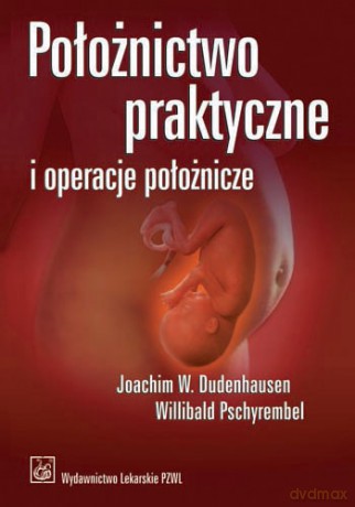 Położnictwo praktyczne i operacje położnicze - Pschyrembel [KSIĄŻKA]