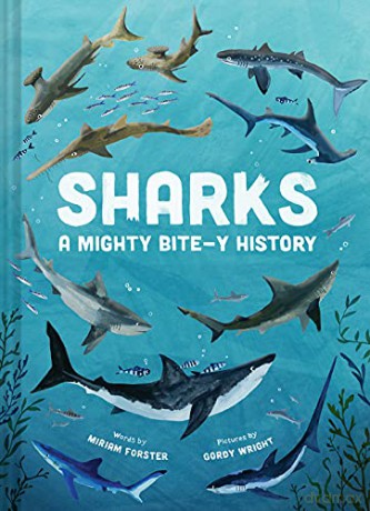 Sharks: A Mighty Bite-y History - Miriam Forster [KSIĄŻKA]