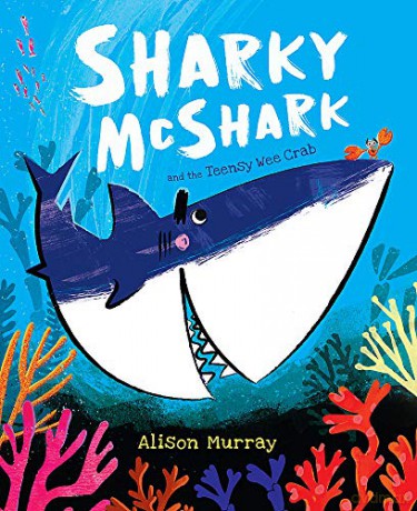 Sharky McShark and the Teensy Wee Crab - Alison Murray [KSIĄŻKA]