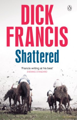 Shattered (Francis Thriller) - Dick Francis [KSIĄŻKA]