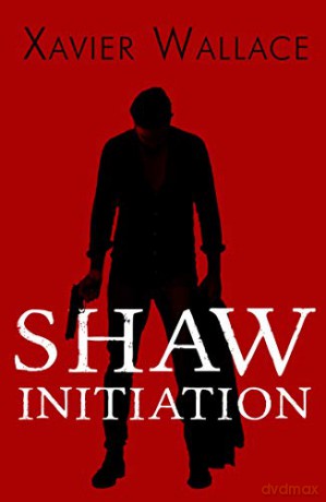 Shaw Initiation - Xavier Wallace [KSIĄŻKA]