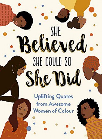 She Believed She Could So She Did: Uplifting Quotes from Awesome Women of Colour - Sunny Fungcap [KSIĄŻKA]