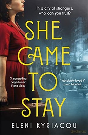 She Came to Stay: A page-turning novel of friendship, secrets and lies - Eleni Kyriacou [KSIĄŻKA]