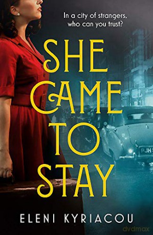 She Came to Stay: A page-turning novel of friendship, secrets and lies - Eleni Kyriacou [KSIĄŻKA]