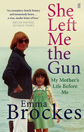 She Left Me the Gun: My Mother's Life Before Me - Emma Brockes [KSIĄŻKA]
