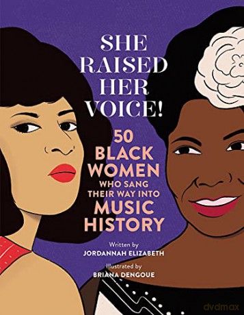 She Raised Her Voice!: 50 Black Women Who Sang Their Way Into Music History - Jordannah Elizabeth [KSIĄŻKA]