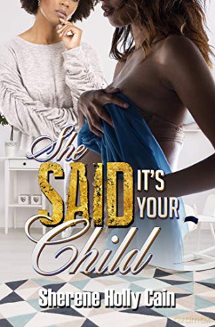 She Said It's Your Child - Sherene Holly Cain [KSIĄŻKA]
