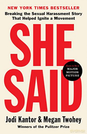 She Said: Breaking the Sexual Harassment Story That Helped Ignite a Movement - Jodi Kantor [KSIĄŻKA]