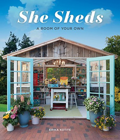 She Sheds: A Room of Your Own - Erika Kotite [KSIĄŻKA]